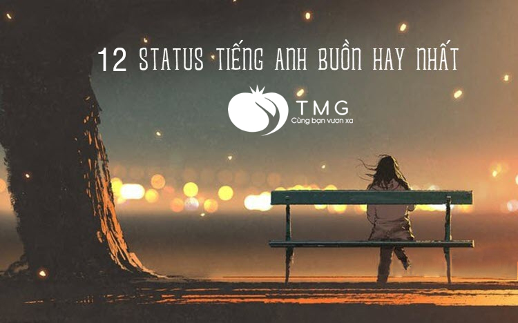 12 câu status tiếng Anh buồn cho ngày không vui