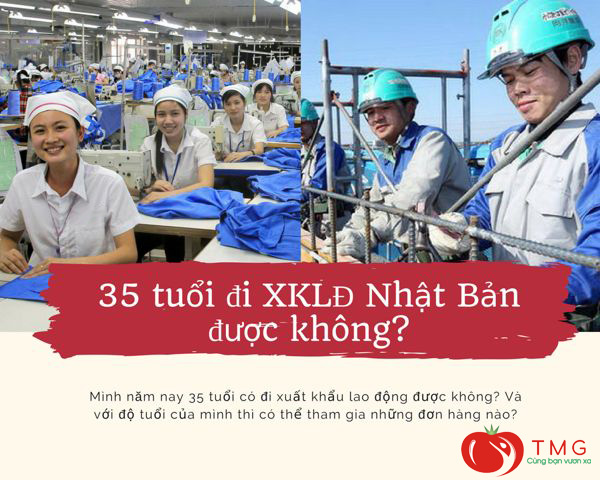 35 tuổi liệu có đi Nhật làm được không?