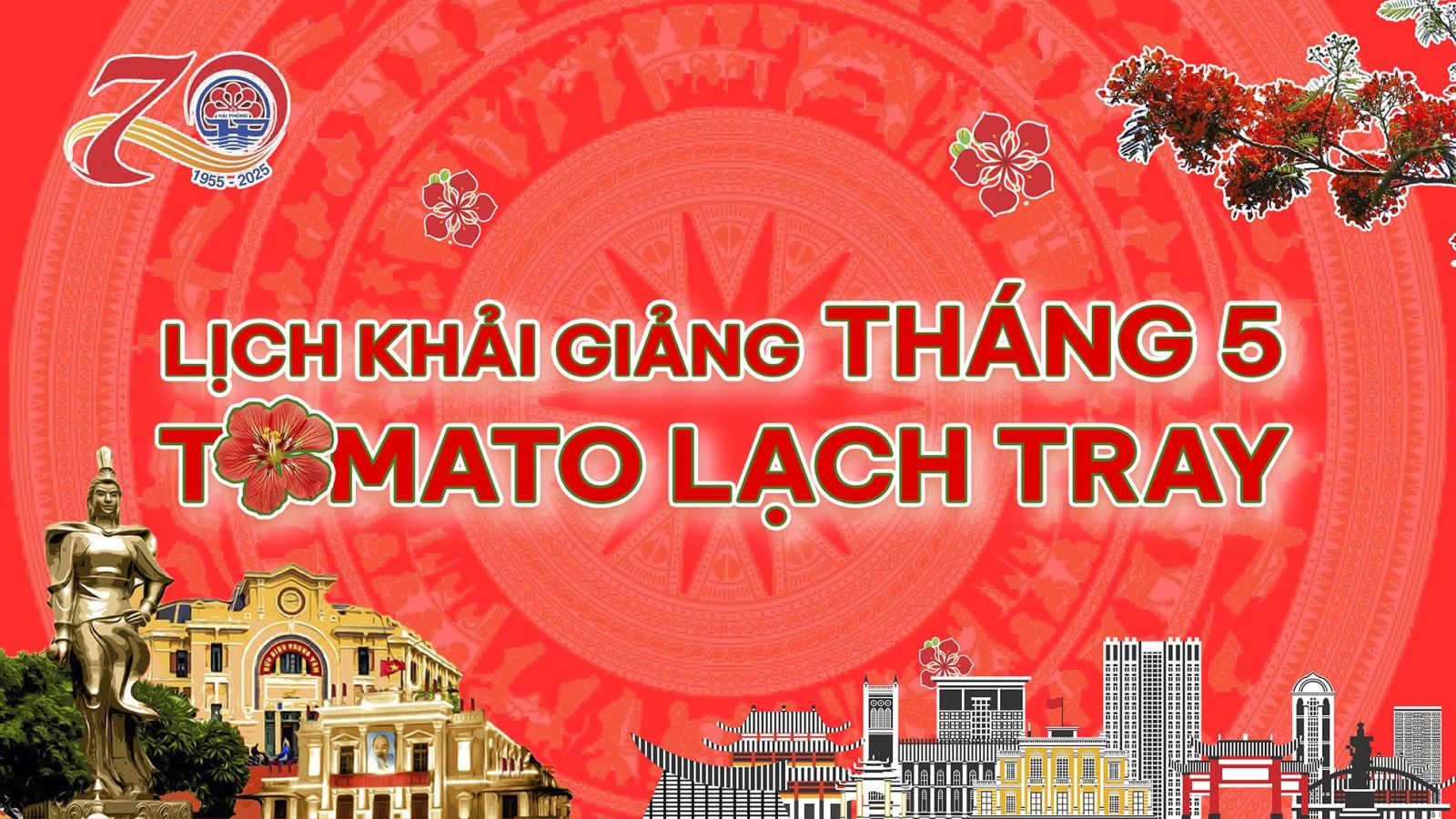 LỊCH KHAI GIẢNG THÁNG 05/2025 CỦA TOMATO CƠ SỞ LẠCH TRAY