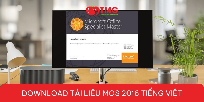 DOWNLOAD TÀI LIỆU MOS 2016 TIẾNG VIỆT MỚI NHẤT MIỄN PHÍ