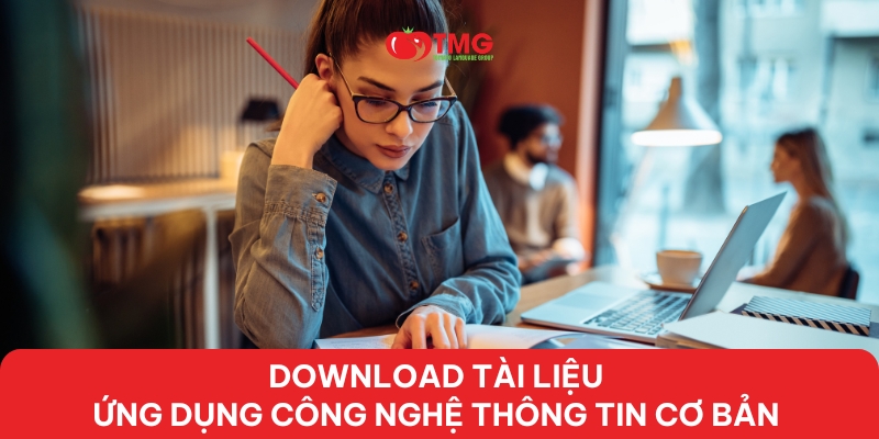 Download tài liệu ứng dụng công nghệ thông tin cơ bản miễn phí