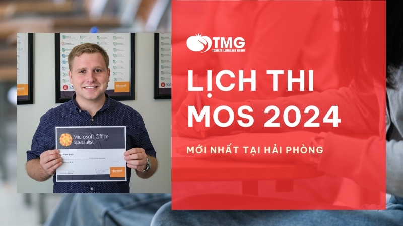 UPDATE LỊCH THI MOS 2024 MỚI NHẤT TẠI HẢI PHÒNG