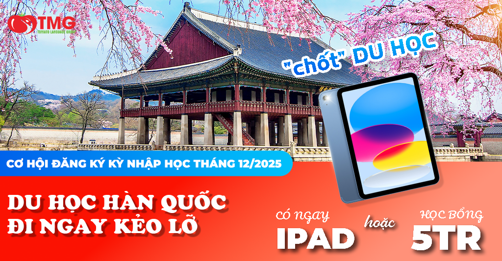 DU HỌC HÀN QUỐC TẶNG HỌC BỔNG VÀ IPAD