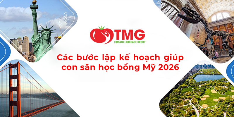 Các bước lập kế hoạch giúp con săn học bổng Mỹ 2026: Hành trình bắt đầu từ hôm nay