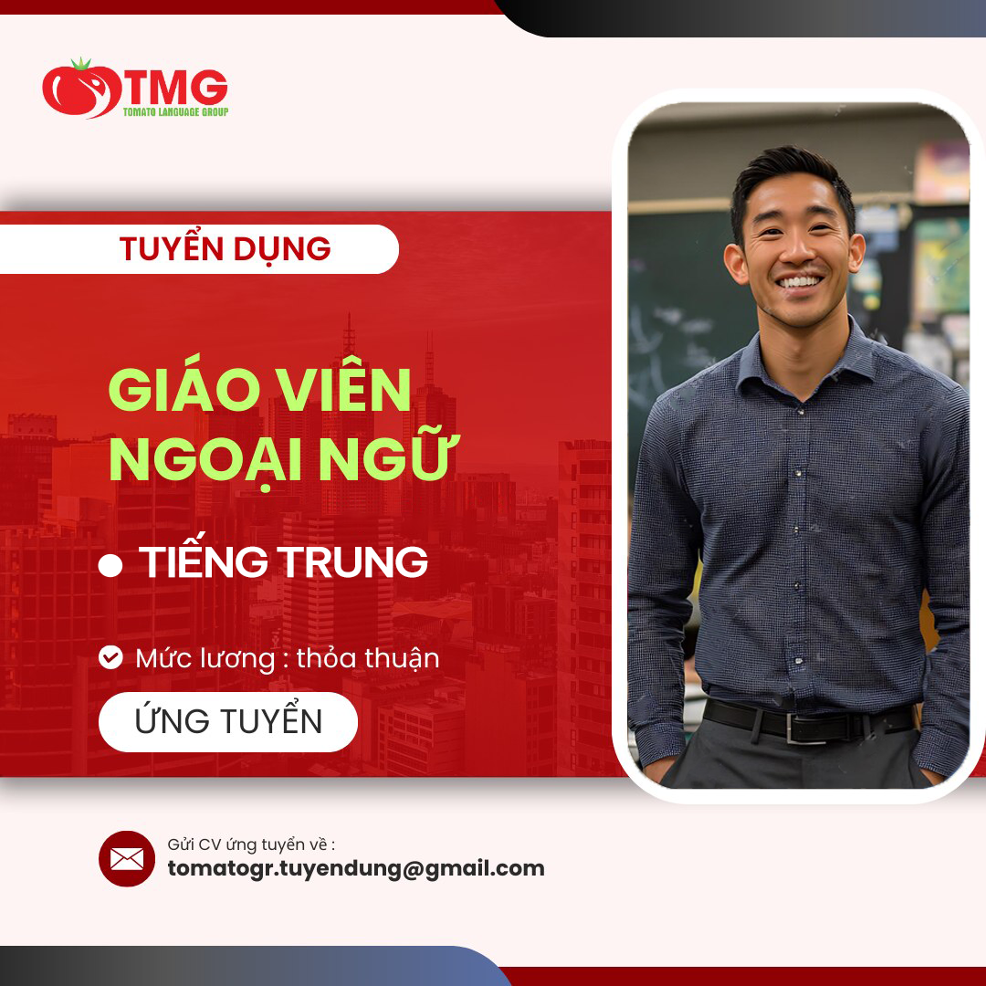 TUYỂN DỤNG GIÁO VIÊN TIẾNG TRUNG – TOMATO VINH