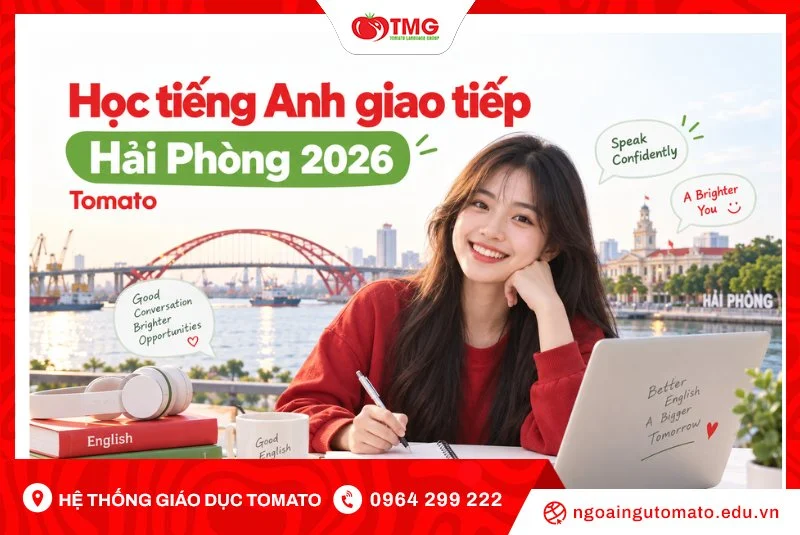 Học tiếng Anh giao tiếp Hải Phòng 2026 | Tomato