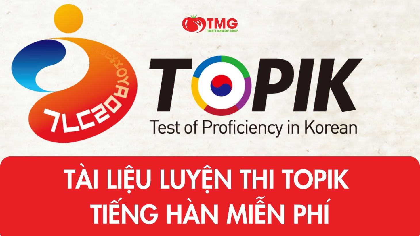 ​​​​​​​Tổng hợp đề thi Topik mới nhất