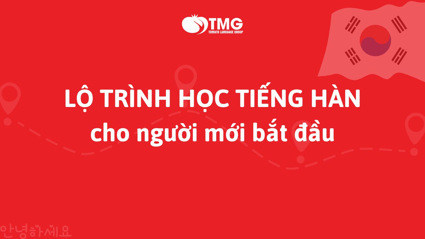Lộ trình học tiếng Hàn cho người mới bắt đầu