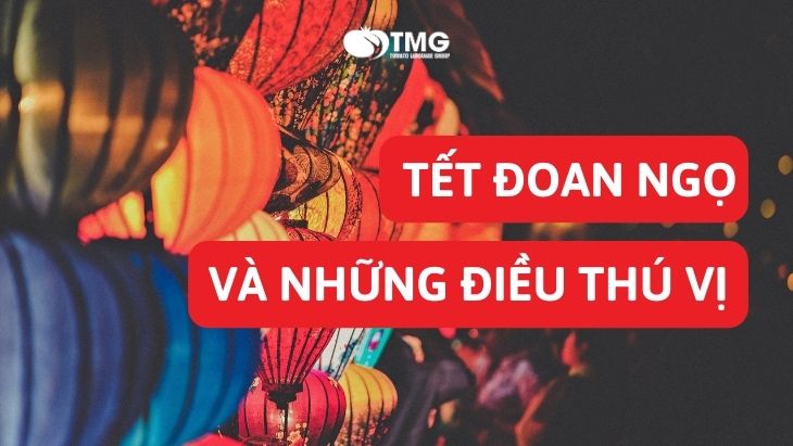 Tết Đoan Ngọ 2023 là ngày nào?