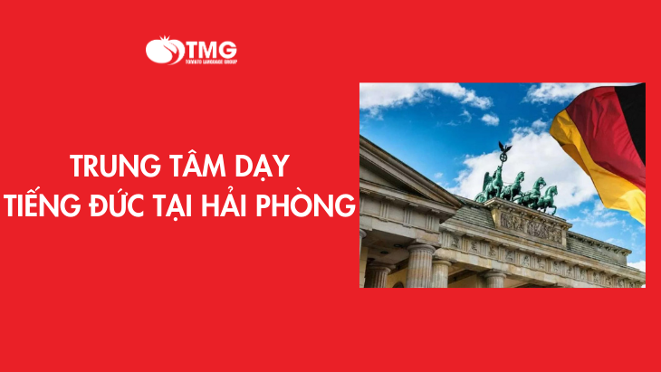 Trung tâm dạy học tiếng Đức ở Hải Phòng