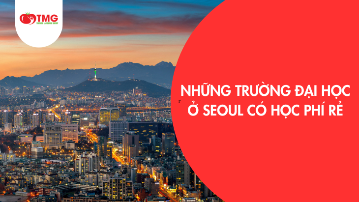 Những trường đại học ở Seoul có học phí rẻ