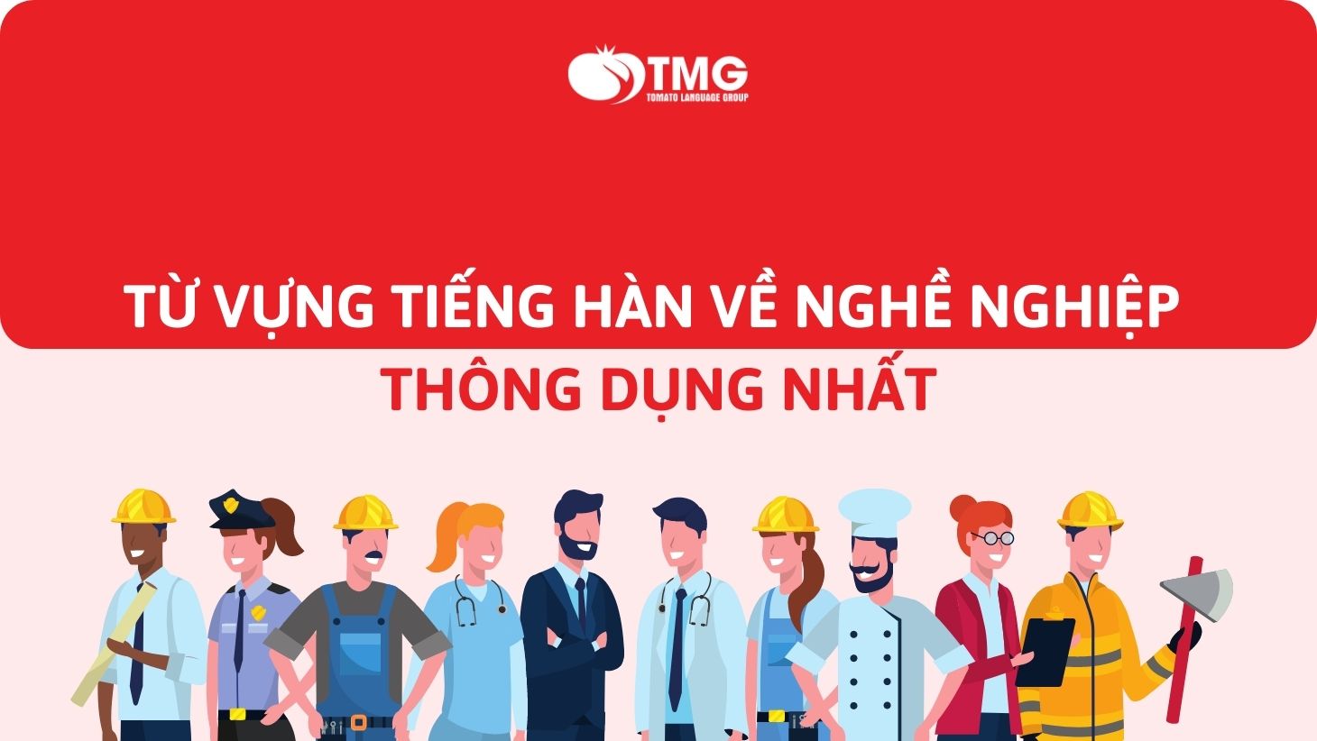 100+ từ vựng tiếng Hàn về nghề nghiệp thông dụng nhất