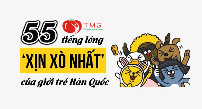 Học tiếng lóng Hàn Quốc với 55 từ và cụm từ phổ biến năm 2020