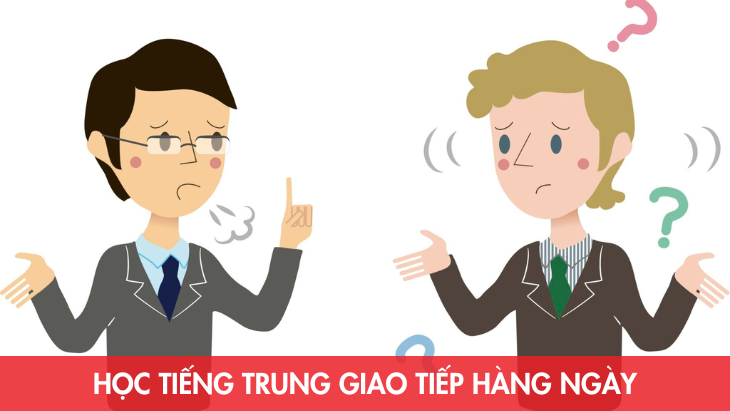 Học tiếng Trung giao tiếp hàng ngày