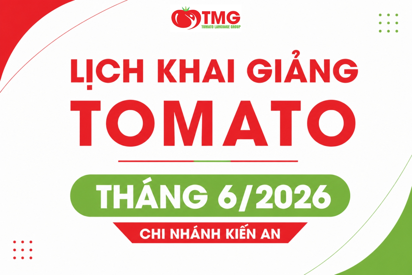 LỊCH KHAI GIẢNG THÁNG 06/2026 CỦA TOMATO CƠ SỞ KIẾN AN