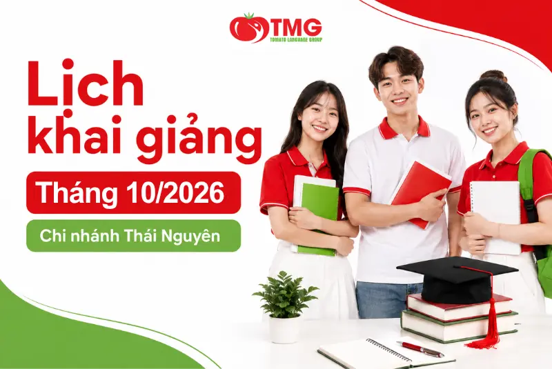 LỊCH KHAI GIẢNG THÁNG 10/2026 CỦA TOMATO CƠ SỞ THÁI NGUYÊN