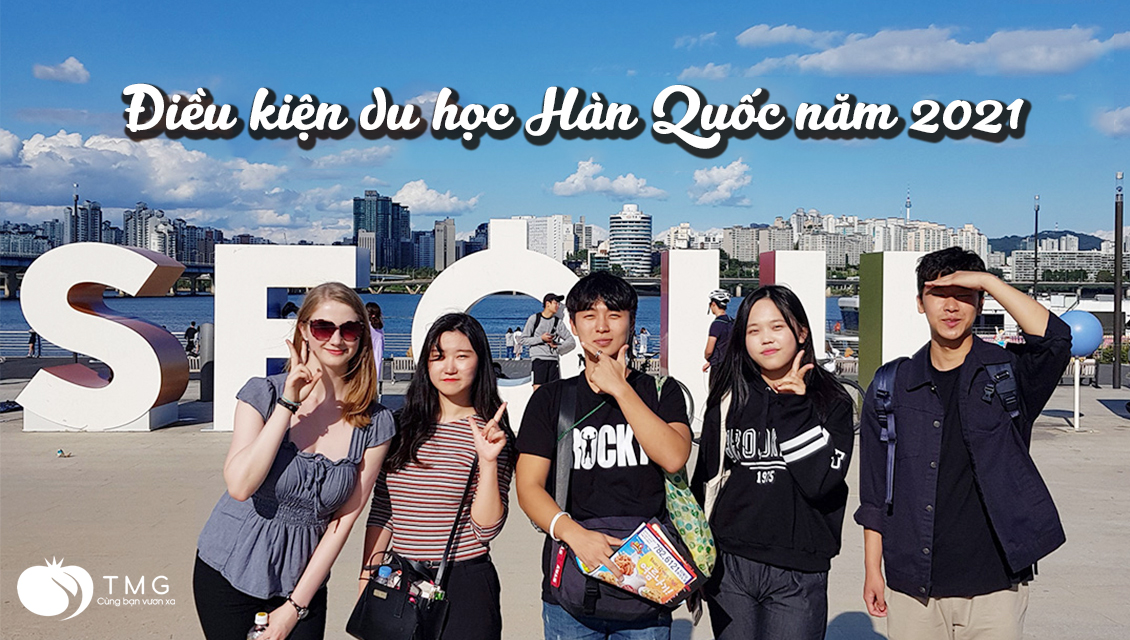 Những nét mới trong điều kiện du học Hàn Quốc năm 2021