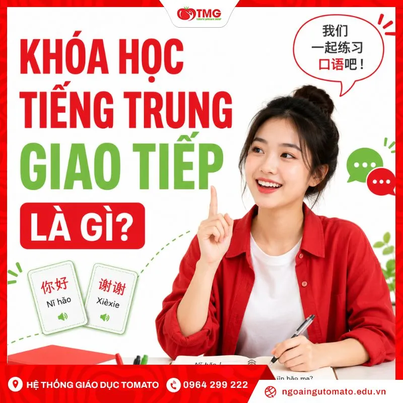 Khóa học tiếng Trung giao tiếp là gì?
