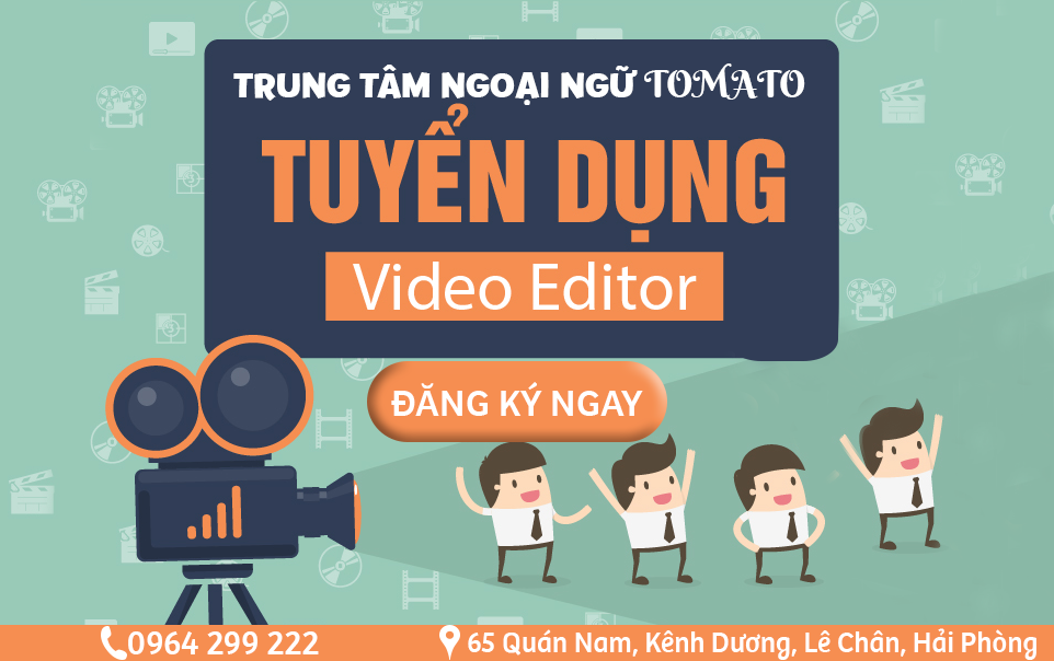 TUYỂN NHÂN VIÊN BIÊN TẬP VIDEO (VIDEO EDITOR)